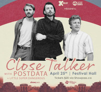 Close Talker @ Festival Hall April 25th - 2 GA tickets