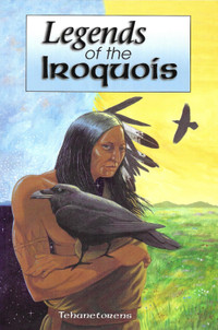 LEGENDS OF THE IROQUOIS by Tehanetorens (Ray Fadden) 1998 1st