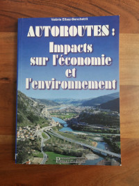 Autoroutes : Impacts sur l'économie et l'environnement