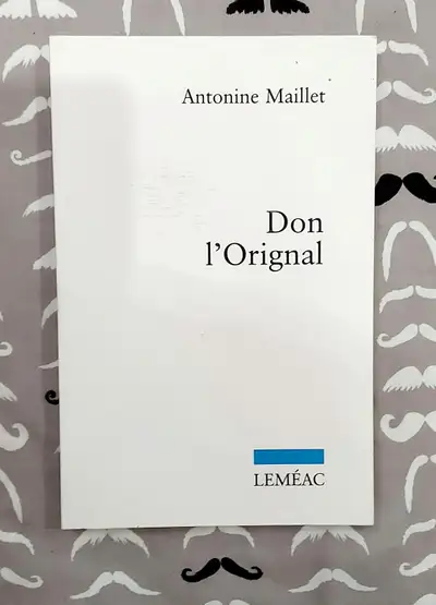 Antonine Maillet - Don l'Orignal - Roman -Grand format, View more
