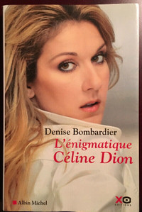 L'énigmatique Céline Dion par Denise Bombardier