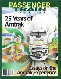 PASSENGER TRAIN JOURNAL May 1996 Issue #221 - 25 Years of Amtrak
