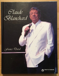Claude Blanchard: Une vie d’artiste par France Duval