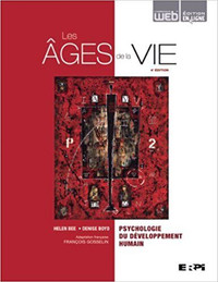 Les âges de la vie - Psychologie du développement humain, 4e éd