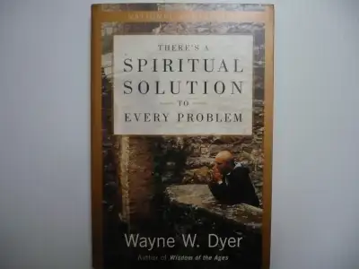 There's a Spiritual Solution to Every Problem by Wayne W. Dyer by Wayne W. Dyer softcover new 2003