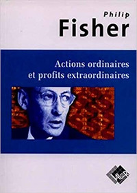Actions ordinaires et profits extraordinaires par Philip Fisher