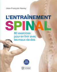 L'Entraînement Spinal De Jean-François Harvey