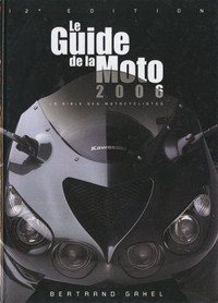 LE GUIDE DE LA MOTO 2006 BERTRAND GAHEL ÉTAT NEUF TAXES INCLUSES
