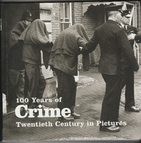 100 Years of British Crime Photos. History of Murder, Mayhem