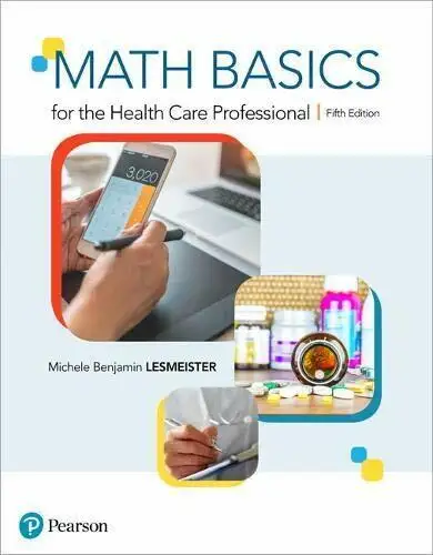 Math Basics for the Health Care Professional 5E 9780134703695, View more