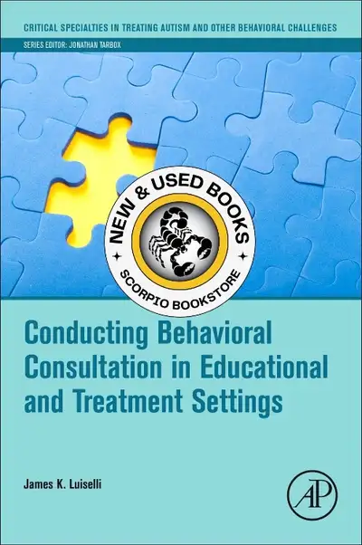 Conducting Behavioral Consultation in Educational 9780128144459, View more