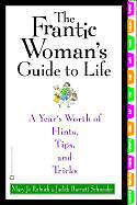 The Frantic Woman's Guide to Life By Mary Jo Rulnick