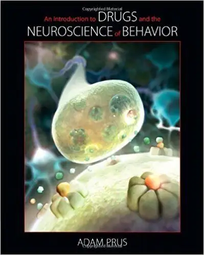 An Introduction to Drugs and the Neuroscience of Behavior, View more