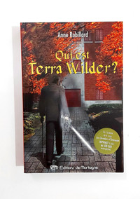 Roman - Anne Robillard - Qui est Terra Wilder ? - Grand format