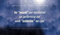 MOLD/ BIO HAZARD/ AND ASBESTOS REMOVAL AND TESTING. ACCLAIMED