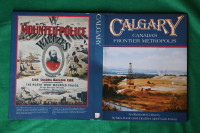 Calgary, Canada's Frontier Metropolis, An Illustrated History