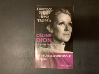 Céline Dion la vraie histoire - Laurence Pieau et Hervé Tropéa