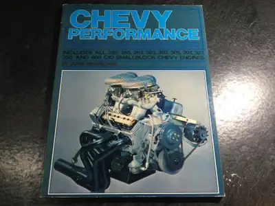 Chevy Performance by John Michelsen Volume 1: The Small Block Chevrolet Engine Covers all 262, 265,...