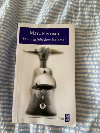 Livre Marc Favreau ; Faut d’la fuite dans les idées !, View more
