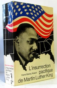 L'insurrection pacifique de Martin Luther King par Hans-G. Noack