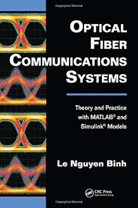 Optical Fiber Communications Systems... with MATLAB, 1st Ediioin