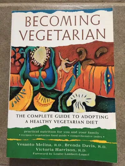 Becoming Vegetarian $20, The Complete Guide to Adopting a Health, View more