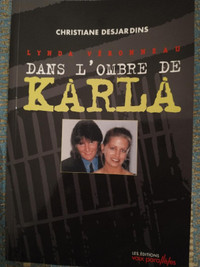 Dans l'ombre de Karla de Christiane Desjardins & Lynda Véronneau