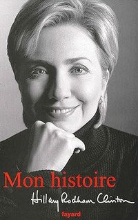 Mon histoire (Autobiographie) par Hillary Rodham Clinton