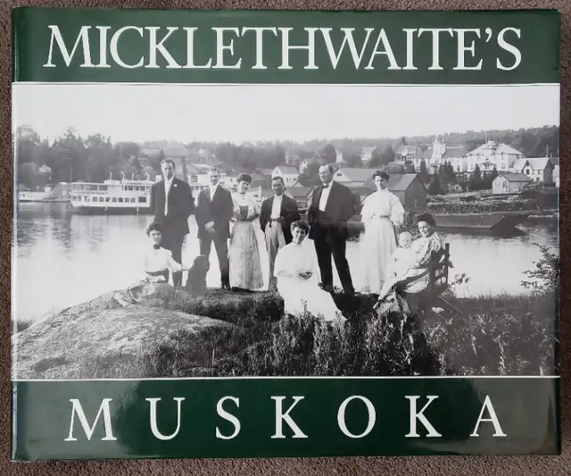 MUSKOKA - MICKELTHWAITE'S MUSKOKA - John Denison – 1993 1st Ed in Non-fiction in City of Toronto - Image 2