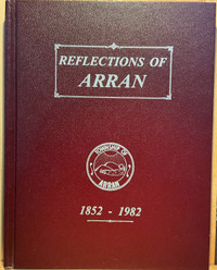 History Of Arran Township, 1852-1982 (Now Arran-Elderslie)