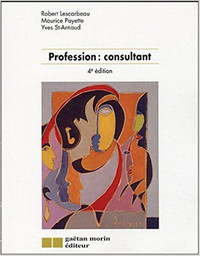Profession : Consultant, 4e édition par Lescarbeau, Payette
