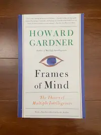 Frames of Mind, Howard Gardner (Theory of Multiple Intelli