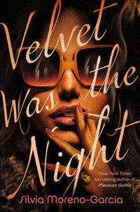 Velvet Was the NightBy SILVIA MORENO-GARCIA 9780593356821 15%OFF