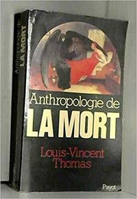 Anthropologie de la mort par Louis-Vincent Thomas