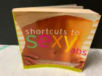SHORTCUTS to SEXY ABS-softcover, 255 pages, 337 tips