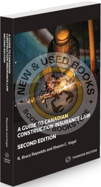 A Guide to Canadian Construction Insurance Law 2E 9780779899418