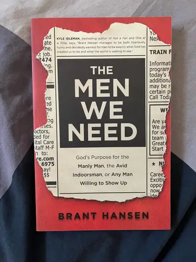 The Men We Need by Brant Hansen
