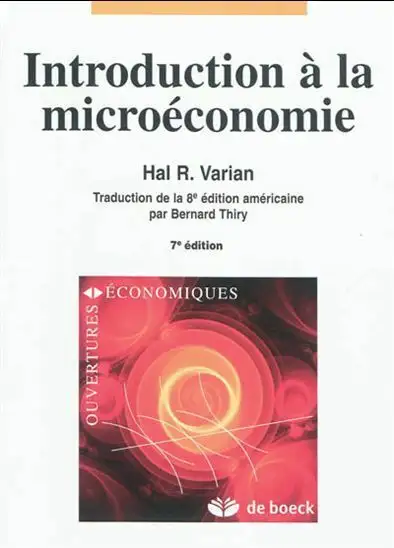 Introduction à la microéconomie, 7e édition par Hal R. Varian, View more