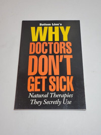 Why Doctors Don’t Get Sick: Natural Therapies They Secretly Use