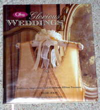 Glorious Weddings book : Traditions, Inspirations,Handmade