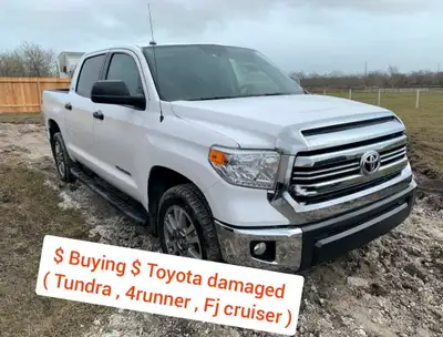 Wanted to buy $ Toyota Damaged ( Tundra, 4runner, Fj cruiser )