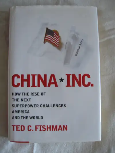 China Inc. - Ted C. Fishman hardcover book, View more