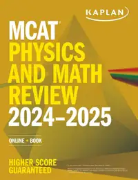 MCAT Physics and Math Review 2024-2025 9781506287010