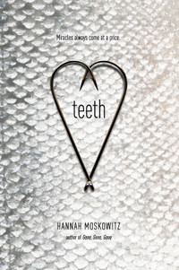 Teeth Paperback by Hannah Moskowitz