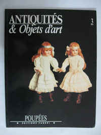ANTIQUITES ET OBJETS D ART #3..POUPEES,...EDITIONS FABRI c.1990