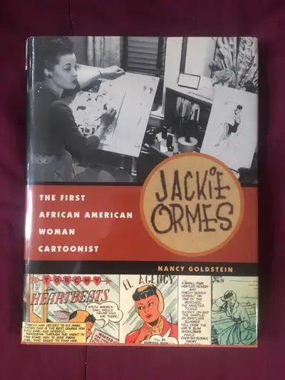 Jackie Ormes - The First African American Woman Cartoonist Hard Cover with Dust Jacket - Published b...