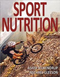 Sport Nutrition, 3rd Edition Asker Jeukendrup & Michael Gleeson