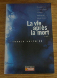 La vie après la mort de France Gauthier Tome 2