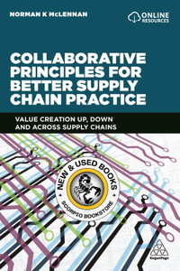 Collaborative Principles for Better Supply Chain 9780749480493