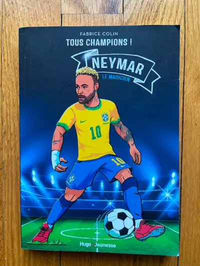LIVRE ENFANT : * TOUS CHAMPIONS : NEYMAR LE MAGICIEN *, View more